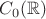 $C_0 (\mathbb{R})$
