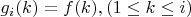 $g_i(k)=f(k),(1 \leй k \leq i)$