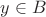 ${y \in B}$