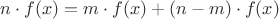 $n\cdot f(x)=m\cdot f(x)+(n-m)\cdot f(x)$