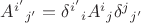 $A^{i'} {}_{j'} = \delta^{i'} {}_i A^i {}_j \delta^j {}_{j'}$
