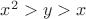 $ x^2>y>x$