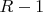$R-1$