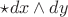 $\star dx\wedge dy$