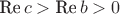 $\mbox{\rm Re}\,c>\mbox{\rm Re}\,b>0$