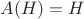 $A(H)=H$