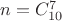 $n=C_{10}^7$