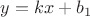 $y = k x + b_1$