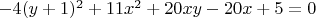 $-4(y+1)^2+11x^2+20xy-20x+5=0$