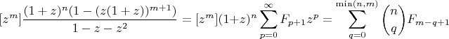 $$[z^m]\frac{(1+z)^n(1-(z(1+z))^{m+1})}{1-z-z^2}=[z^m](1+z)^n\sum_{p=0}^{\infty}F_{p+1}z^p=\sum_{q=0}^{\min(n,m)}\binom{n}{q}F_{m-q+1}$$