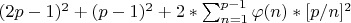 $(2p-1)^2 + (p-1)^2 + 2*\sum_{n=1}^{p-1}\varphi(n)*[p/n]^2$
