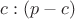 $c : (p-c)$