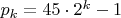 $p_k=45\cdot 2^k-1$