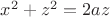 $x^2 + z^2 = 2az$