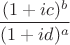 $$\frac{(1+i c)^b}{(1+i d)^a}$$