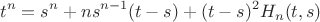 $$t^n=s^n+ns^{n-1}(t-s)+(t-s)^2H_n(t,s)$$