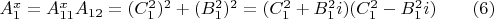 $A_1^x=A_{11}^xA_{12}=(C_1^2)^2+(B_1^2)^2=(C_1^2+B_1^2i)(C_1^2-B_1^2i)\qquad (6)$