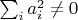 $\sum_i a_i^2\ne 0$