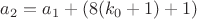 $a_2=a_1+(8(k_0+1)+1)$
