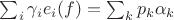 $\sum_i\gamma_ie_i(f)=\sum_kp_k\alpha_k$