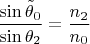 $\dfrac {\sin \tilde \theta _0}{\sin \theta _2}=\dfrac {n_2}{n_0}$