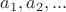 $a_{1},a_{2},...$