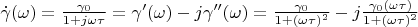 $\dot{\gamma}(\omega) = \frac{\gamma_0}{1 + j \omega\tau} = \gamma&rsquo;(\omega) - j \gamma''(\omega) = \frac{\gamma_0}{1+ (\omega\tau)^2} - j \frac{\gamma_0 (\omega\tau)}{1+ (\omega\tau)^2}$