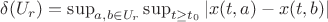 \delta (U_r) = \sup_{a,b\in U_r} \sup_{t\geq t_0} |x(t,a)-x(t,b)|