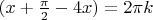 $(x+\frac{\pi}2-4x)=2{\pi}k$