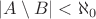 $\left\lvert A \setminus B \right\rvert < \aleph_0$
