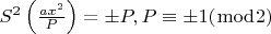 ${S^2 \left( {\frac{{ax^2 }}{P}} \right)} =\pm P ,P \equiv \pm 1(\bmod 2) $
