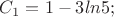 $C_1=1-3ln5;$