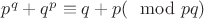$p^q + q^p \equiv q+p (\mod pq)$