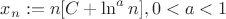 $x_n:= n[C+\ln^a n], 0<a<1$