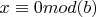 $x\equiv 0 mod (b)$