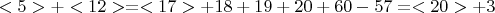 $<5>+<12>= <17>+18 +19+20+60-57= <20>+3$