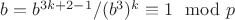 $b=b^{3k+2-1} / (b^3)^k\equiv 1\mod p$