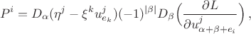 $$
P^i = D_{\alpha}(\eta^j - \xi^k u^j_{e_k})(-1)^{|\beta|}D_{\beta}\Bigl(\dfrac{\partial L}{\partial u^j_{\alpha + \beta + e_i}}\Bigr)\,,
$$