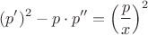 $$(p')^2-p \cdot p'' = \left ( \frac{p}{x} \right ) ^2$$