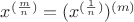 $x^{(\frac mn)}=(x^{(\frac1n)})^{(m)}$