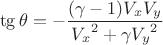 $$\tg\theta=-\frac{(\gamma-1)V_xV_y}{{V_x}^2+\gamma{V_y}^2}$$