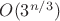 $O(3^{n/3})$