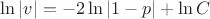 $\ln|v|=-2\ln|1-p|+\ln C$