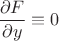 $\displaystyle {\partial F\over\partial y}\equiv0$