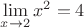 $\displaystyle\lim_{x\to 2}x^2=4$