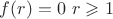 $f(r)=0$  $r\geqslant1$