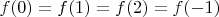 $f(0)=f(1)=f(2)=f(-1)$