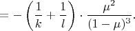 $=-\left(\dfrac{1}{k}+\dfrac{1}{l}\right)\cdot\dfrac{\mu^2}{(1-\mu)^3}.$