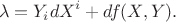 $$\lambda=Y_idX^i+df(X,Y).$$