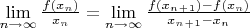 $\lim\limits_{n \to \infty}\frac{f(x_n)}{x_n}=\lim\limits_{n \to \infty}\frac{f(x_n_+_1)-f(x_n)}{x_n_+_1-x_n}$